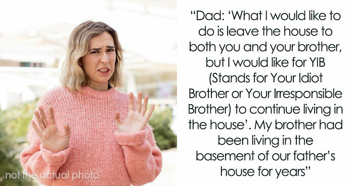 Daughter Refuses To Spend Life Caring For Golden Child Bro, Gets Disinherited For Telling Dad No