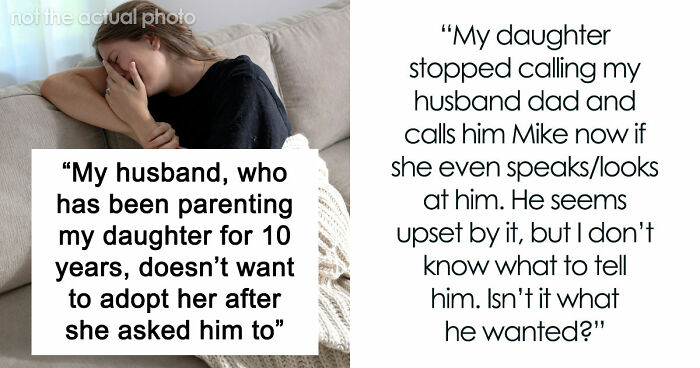 Man Refuses To Adopt Stepdaughter After Raising Her For 10 Years, Breaks Her Heart