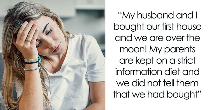Parents Are Mad Daughter Didn’t Tell Them She Bought A House While Being Sneaky Themselves