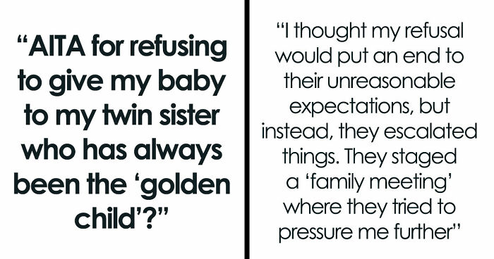 Family Demands Woman Give Up Her Babies To Sister Who “Deserves Them More,” Steals Them After She Refuses