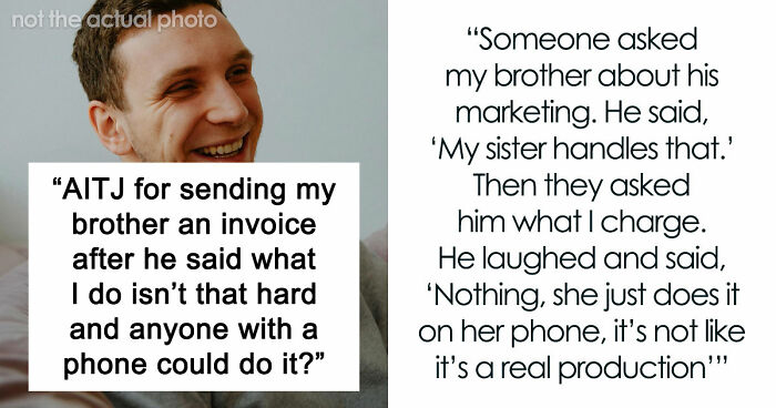 Guy Regrets Dissing Sister’s Whole Career After She Invoices Him For All Her Free Work