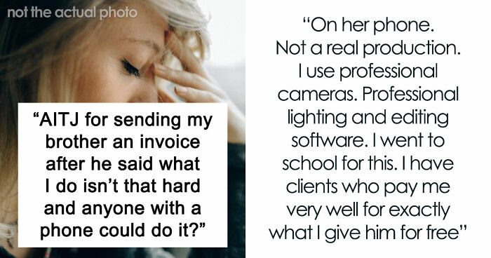 Guy Regrets Dissing Sister’s Whole Career After She Invoices Him For All Her Free Work