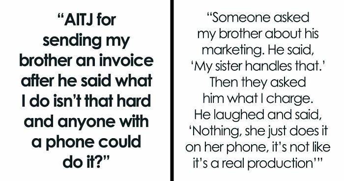 Guy Regrets Dissing Sister’s Whole Career After She Invoices Him For All Her Free Work