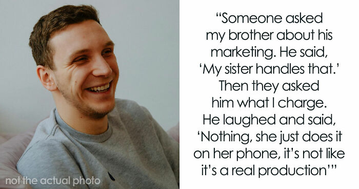 Guy Regrets Dissing Sister’s Whole Career After She Invoices Him For All Her Free Work