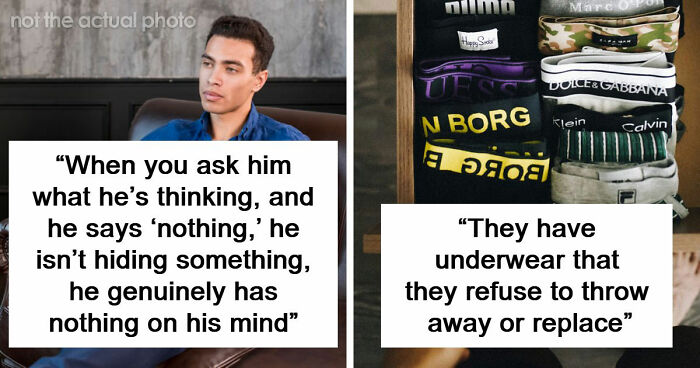 79 Weird, Adorable, And Mildly Concerning Things Relationships Taught Women About Men