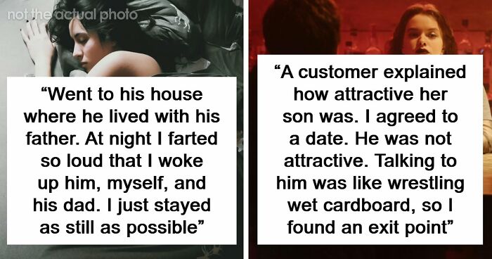 37 Disastrous First Dates That Might Make You Rethink Dating Ever Again