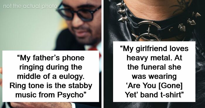 “I’ll Never Forget That”: 47 Funeral Moments That Became Memorable For All The Wrong Reasons