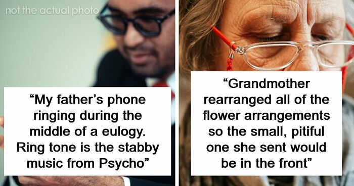 “I’ll Never Forget That”: 47 Funeral Moments That Became Memorable For All The Wrong Reasons