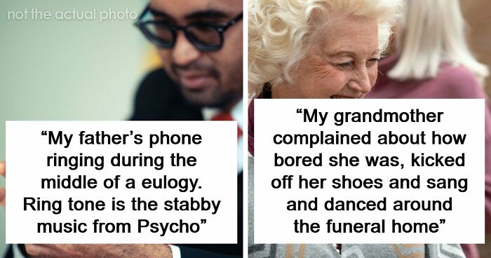“I’ll Never Forget That”: 47 Funeral Moments That Became Memorable For All The Wrong Reasons