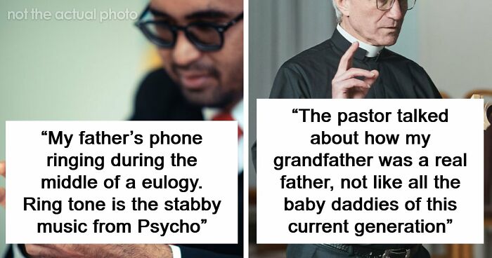 “I’ll Never Forget That”: 47 Funeral Moments That Became Memorable For All The Wrong Reasons