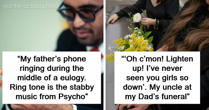 “I’ll Never Forget That”: 47 Funeral Moments That Became Memorable For All The Wrong Reasons