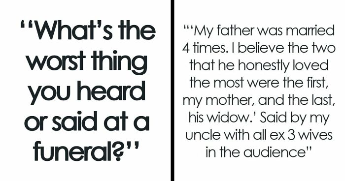 “I’ll Never Forget That”: 47 Funeral Moments That Became Memorable For All The Wrong Reasons