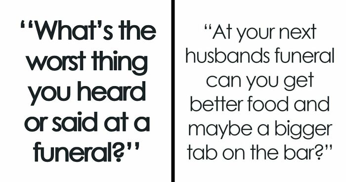 “I’ll Never Forget That”: 47 Funeral Moments That Became Memorable For All The Wrong Reasons