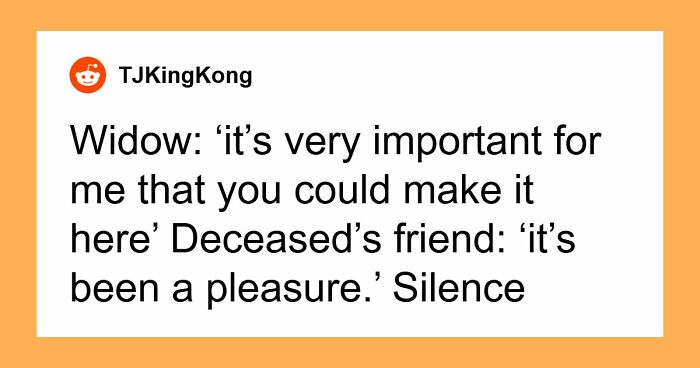 “I’ll Never Forget That”: 47 Funeral Moments That Became Memorable For All The Wrong Reasons