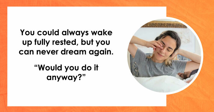 “Would You Choose Immortality Knowing The Cost?”: Vote On 29 Power Dilemmas