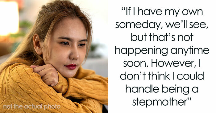 19YO Refuses To Be Stepmom To Guy’s Kids, He Expects Her To Apologize As He’s The “Victim”