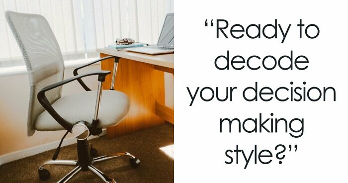 “Are You Logical Or Instinctive?”: Discover Your Decision Style In This 28-Question Quiz