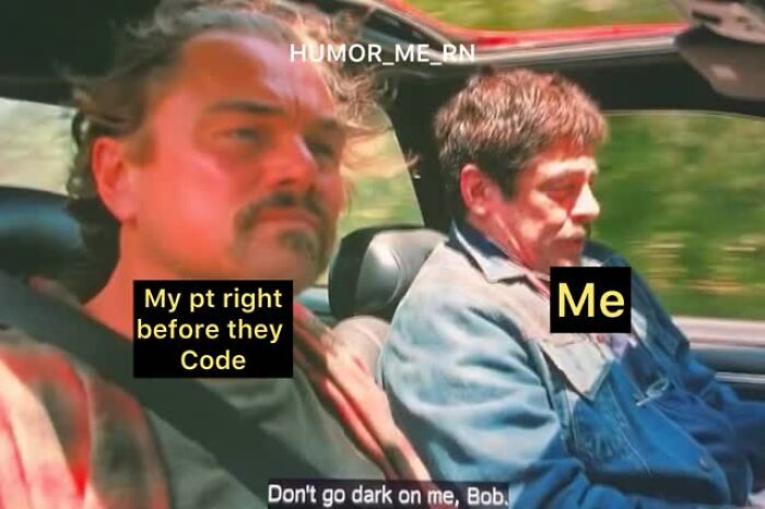 Scene from a comedy film showing two men in a car with healthcare meme text about a patient coding.