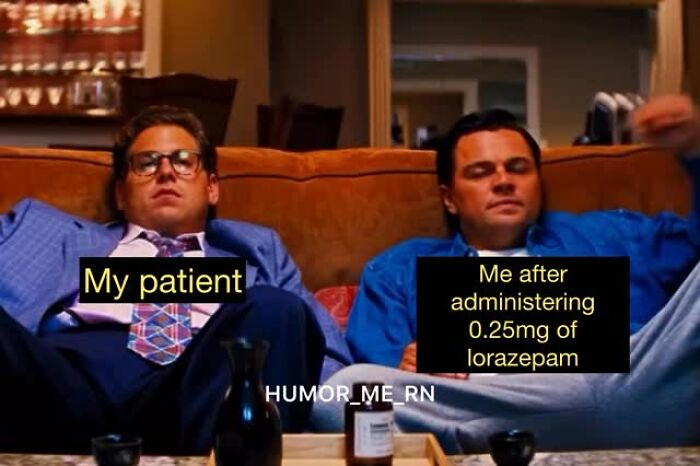 Two men in relaxed poses with text labels about patient and lorazepam effects, a funny healthcare meme.
