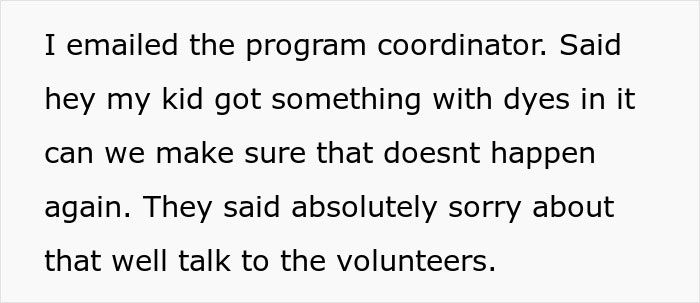 Os pais podem dizer imediatamente que a criança recebeu comida que não deveria receber e um voluntário é demitido por causa disso