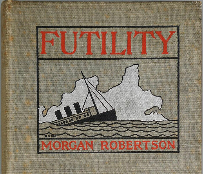 Vintage book cover titled Futility by Morgan Robertson showing a sinking ship and iceberg, illustrating horrifying historical facts.