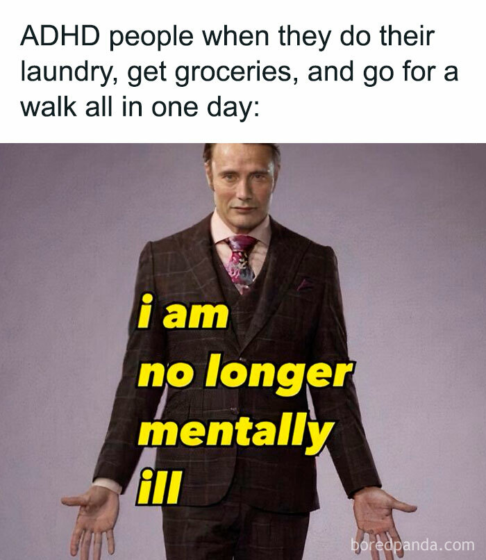 Man in suit with text saying i am no longer mentally ill, a funny meme for relaxing evening humor.