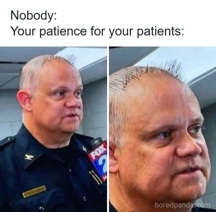 Healthcare meme showing a tired man in uniform with limited patience, humorously highlighting healthcare workers' challenges.