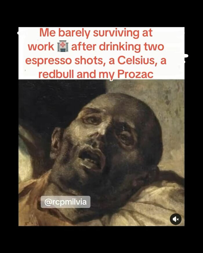 Painting of a distressed man with text about barely surviving work after caffeine and medication, funny healthcare memes concept.