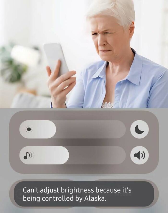 A woman squints at her phone, unable to adjust brightness, with text stating Alaska controls it. Hilarious Memes in Alaska.