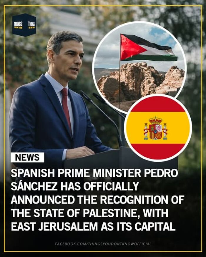 Spanish Prime Minister announcing recognition of Palestine with East Jerusalem as its capital, highlighting global political changes.