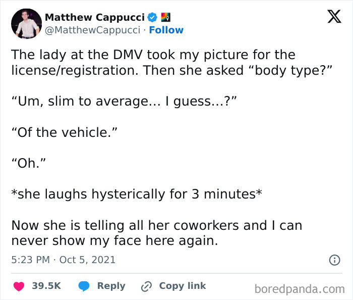 A Matthew Cappucci tweet about an embarrassing moment at the DMV. This relatable story makes for devastatingly embarrassing moments.