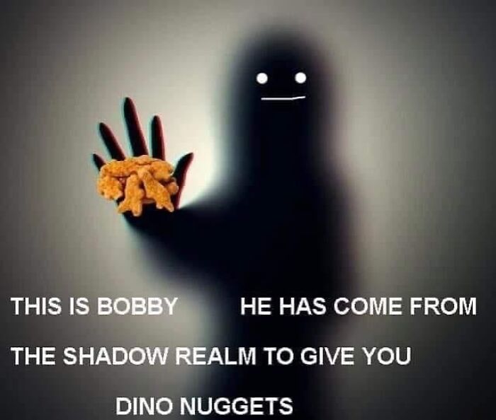Shadow figure named Bobby offers dino nuggets, a confusing and unhinged image that gets weirder the longer you look.