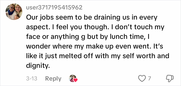 Comment about jobs draining energy and makeup melting off, highlighting complaints about office air effects at work.