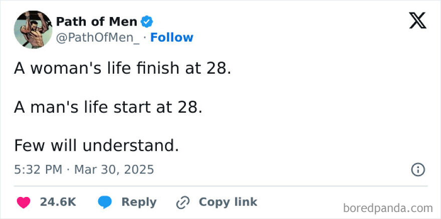 A tweet from Path of Men saying a woman's life ends at 28, a man's begins, as an example of accidental LGBTQ+ allyship.