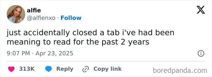 A social media post showing a relatable moment of accidentally closing a tab saved for years, highlighting specific everyday experiences.