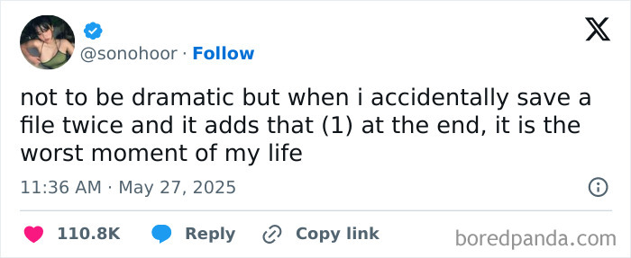 Tweet about the strangely specific and relatable frustration of accidentally saving a file twice with (1) added.