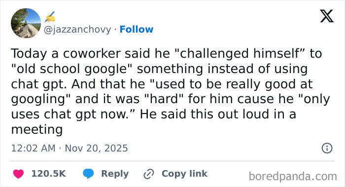 A tweet from @jazzanchovy about a coworker running their stupid mouth, admitting they struggle to google without ChatGPT.