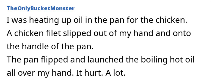 Text post about a cooking accident with boiling oil causing a painful injury, an example of stupid injury stories.