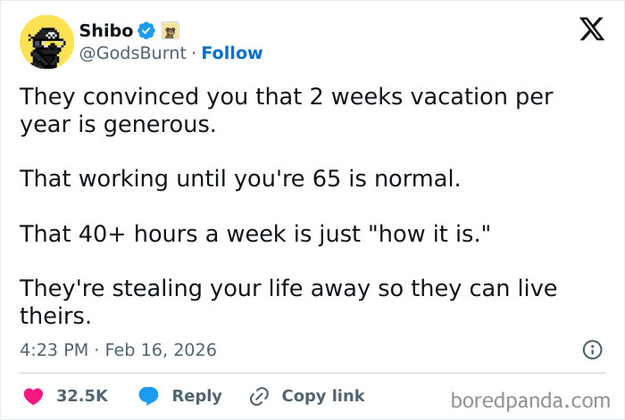 A tweet from Shibo: They're stealing your life away so they can live theirs. People are exhausted and ready to retire.