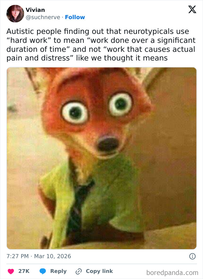 A relatable meme with Nick Wilde from Zootopia, looking wide-eyed and surprised, above text about neurotypical hard work.