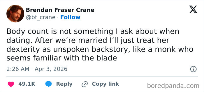 Tweet by Brendan Fraser Crane humorously sharing a strangely specific and relatable dating perspective on body count and marriage.