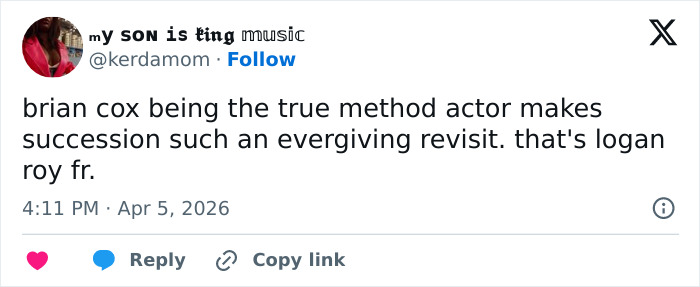 Tweet praising Brian C*x as a true method actor for his role in Succession, sparking discussion about Brian C*x backlash.