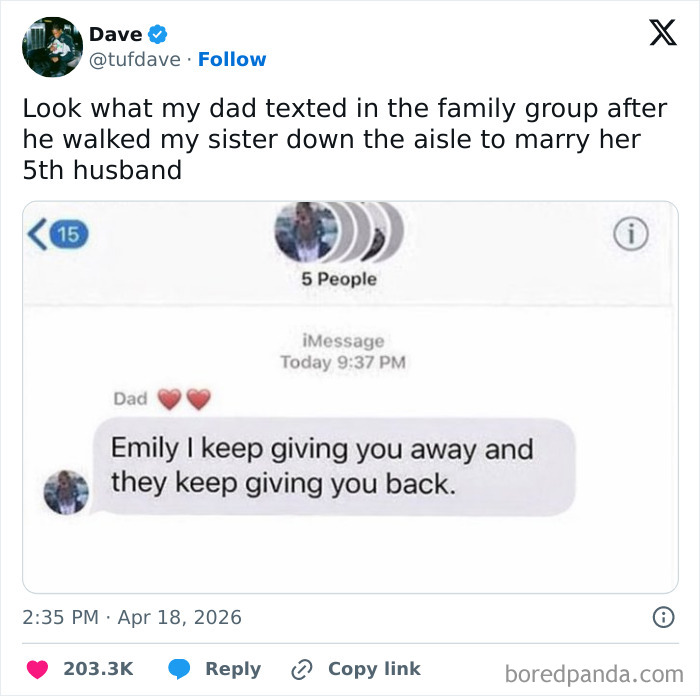 A hilarious tweet showing a dad's text to his daughter after her 5th wedding: "Emily I keep giving you away and they keep giving you back."