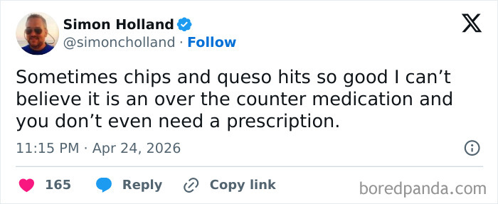 A humorous tweet by Simon Holland about chips and queso being like medicine, perfect for warm spring weather content.