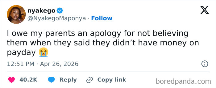 A hilarious tweet by nyakego, expressing regret for not believing parents about no money on payday. Perfect for sunny days.