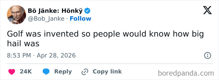 A tweet from Bob Janke, with a humorous statement about golf and hail, part of 64 Hilarious Tweets.