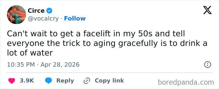 A tweet from @vocalcry saying they'll pretend a facelift is due to drinking water. Hilarious tweets about spring weather.