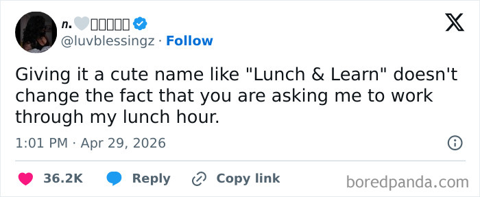 A tweet by @luvblessingz, reading Giving it a cute name like Lunch & Learn doesn't change the fact that you are asking me to work through my lunch hour. A Hilarious Tweet reflecting Spring Weather feelings.