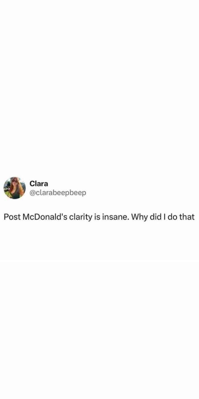 Funny tweet by Clara about post McDonald's clarity confusion, included in a collection of funny tweets for a good laugh.