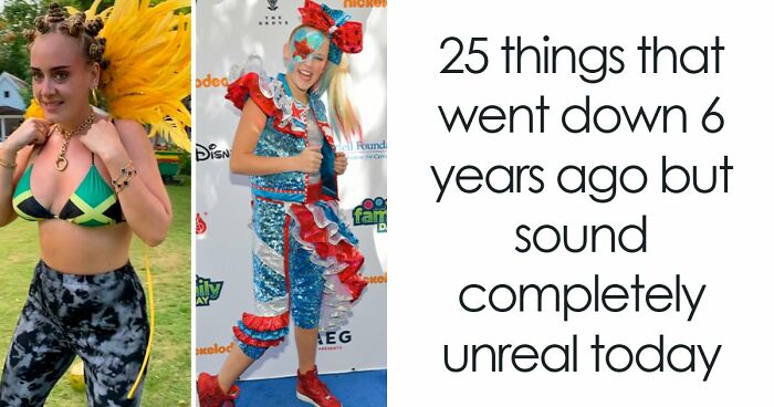 25 Things That Went Down 6 Years Ago But Sound Completely Unreal Today